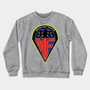 Deeds Not Words - Megaforce Crewneck Sweatshirt